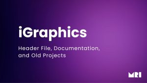 iGraphics Header File, Documentation, and Old Projects